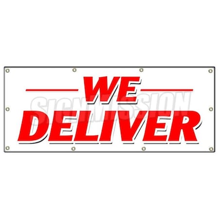 Signmission WE DELIVER BANNER SIGN pizza chinese sandwiches hoagie hero food free B-96 We Deliver